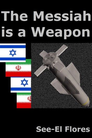 The Messiah is a Weapon