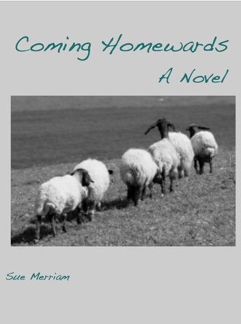 Coming Homewards: A Novel