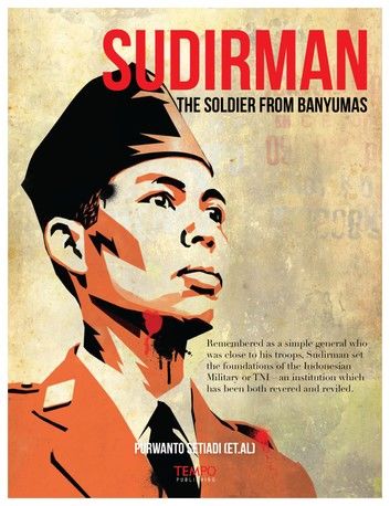 Sudirman, The Soldier from Banyumas