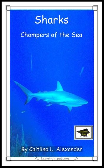 Sharks: Chompers of the Sea: Educational Version