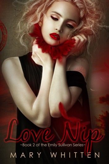 Love Nip (Book 2 of the Emily Sullivan Series)