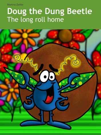 Doug the Dung Beetle - The long roll home
