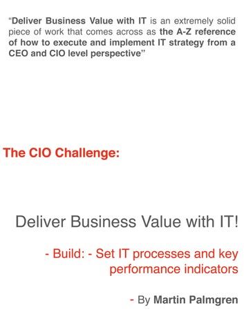 The CIO Challenge: Deliver Business Value with IT! – Build: - Set IT processes and key performance indicators