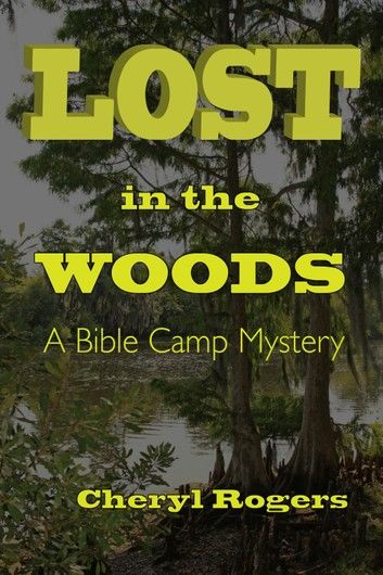 Lost in the Woods: A Bible Camp Mystery (Revised Edition)