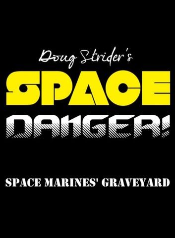 Space Danger! Space Marines\