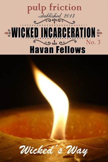 Wicked Incarceration (Wicked\