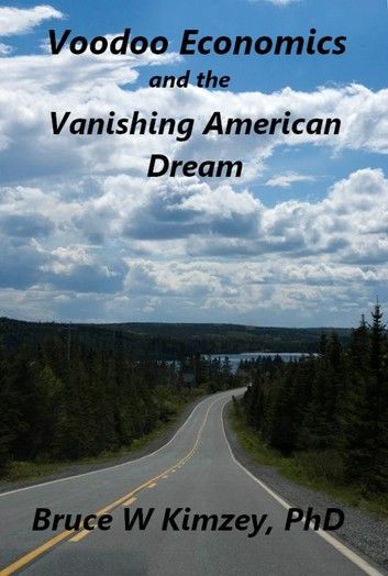Voodoo Economics and the Vanishing American Dream