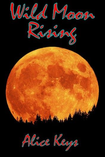 Wild Moon Rising