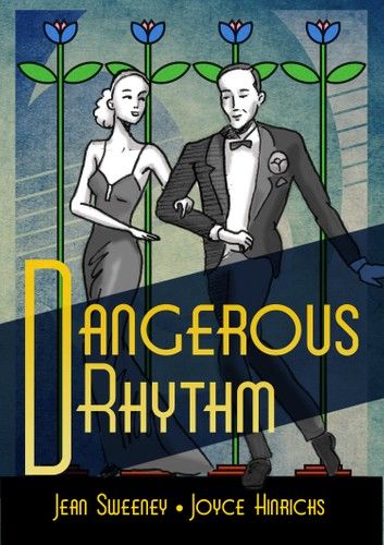 Dangerous Rhythm by Joyce Hinrichs and Jean Sweeney