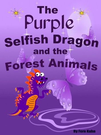 The Selfish Purple Dragon and the Forest Animals