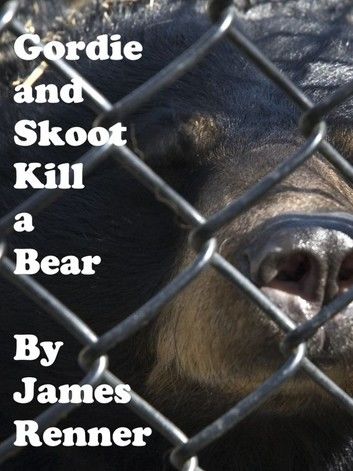 Gordie and Skoot Kill a Bear
