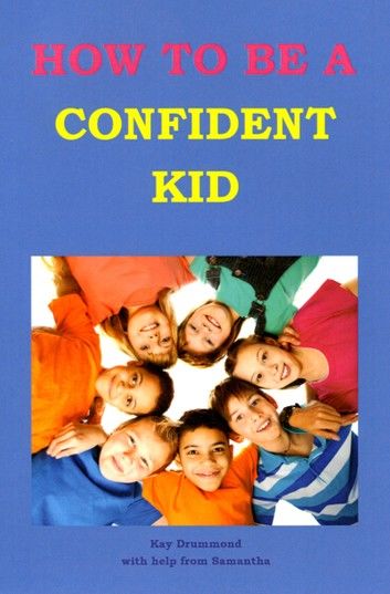 How To Be A Confident Kid