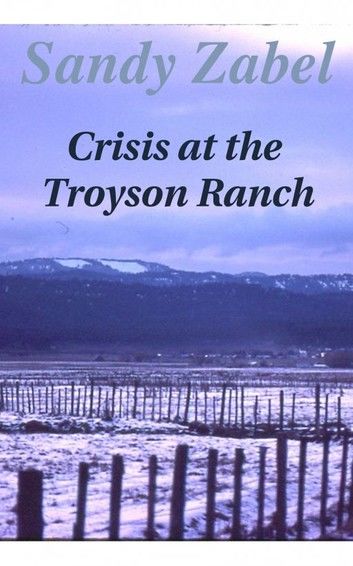 Crisis at the Troyson Ranch