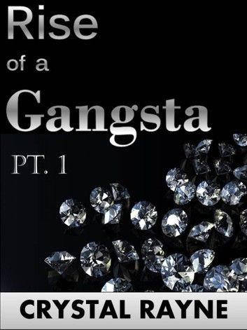 Rise of a Gangsta Pt. 1
