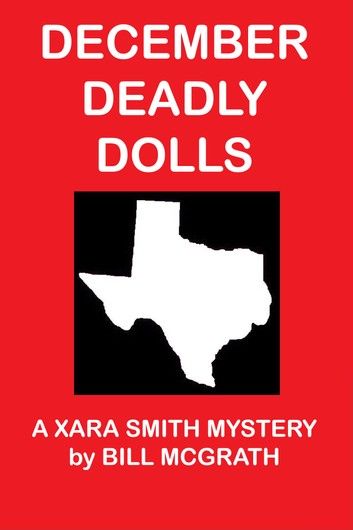 December Deadly Dolls - A Xara Smith Mystery