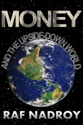 Money And The Upside Down World