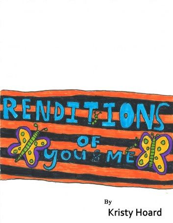 Renditions of You and Me