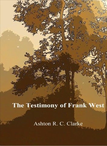 The Testimony of Frank West