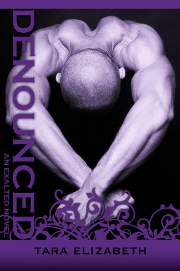 Denounced (Exalted Trilogy: Book 2)