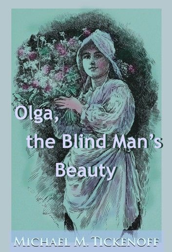 Olga, The Blind Man\