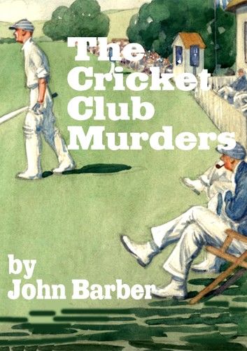 The Cricket Club Murders