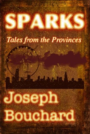 Sparks: Tales from the Provinces