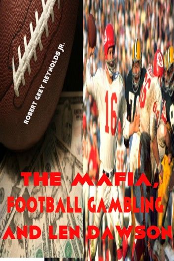 The Mafia, Football Gambling and Len Dawson