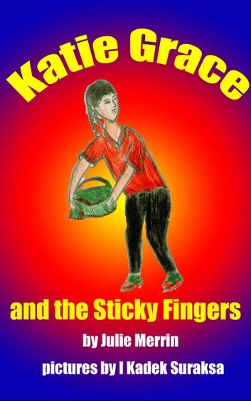 Katie Grace and the Sticky Fingers