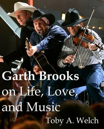 Garth Brooks on Life, Love, and Music