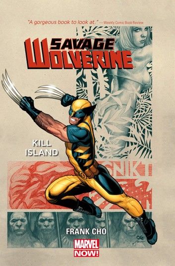 Savage Wolverine Vol. 1: Kill Island