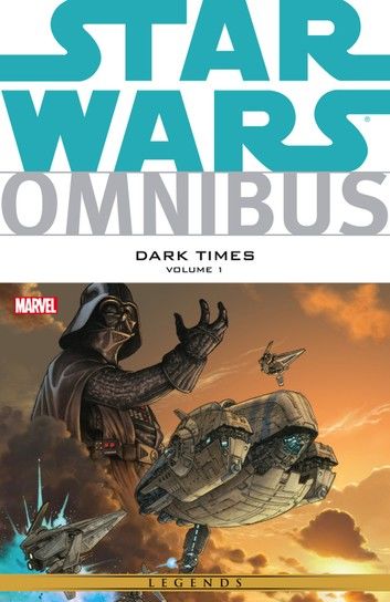 Star Wars Omnibus Dark Times Vol. 1