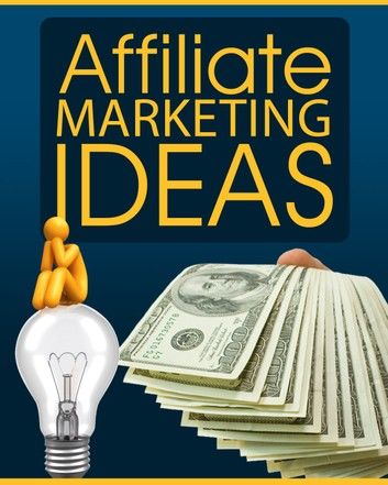 Affiliate Marketing Ideas