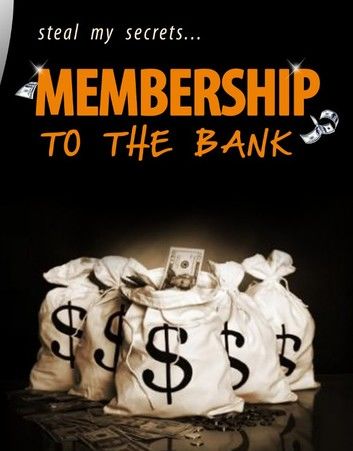 Membership To The Bank - Steal My Secrets