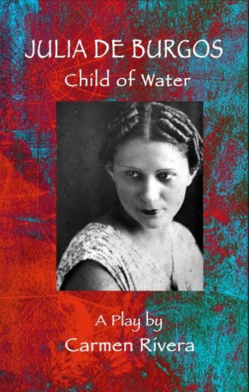 Julia de Burgos: Child of Water