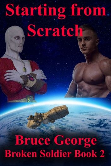 Starting from Scratch (Broken Soldier book 2)