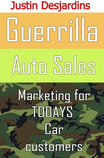 Guerrilla Auto Sales: Marketing for Today\