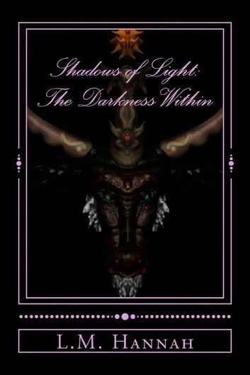 Shadows of Light: The Darkness With in 2nd Edition