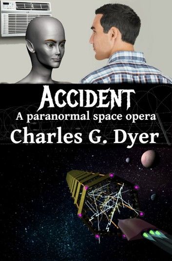 Accident: A paranormal space opera