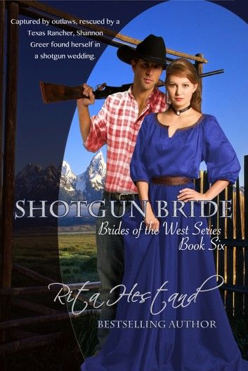 Shotgun Bride (Book Six of the Brides of the West)