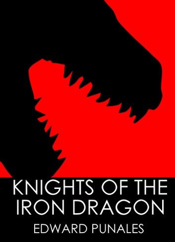 Knights of the Iron Dragon: A Steampunk Story