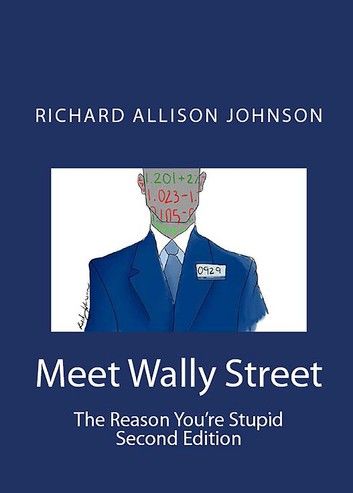 Meet Wally Street. The Reason You\