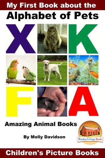 My First Book about the Alphabet of Pets: Amazing Animal Books - Children\