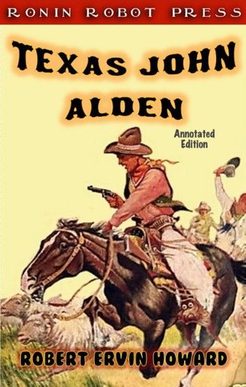 Texas John Alden (Annotated Edition)