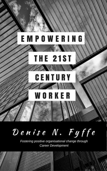 Empowering the 21st Century Worker