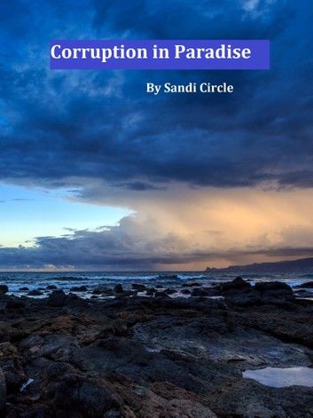 Corruption in Paradise