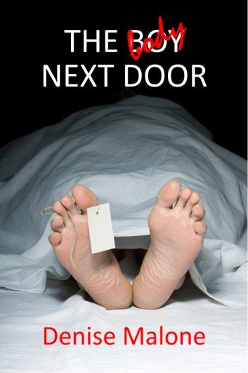 The Bo(d)y Next Door: An Alison Brown Mystery