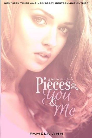 Pieces Of You & Me (Book 1 of 2)