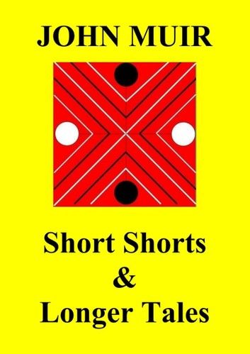 Short Shorts & Longer Tales