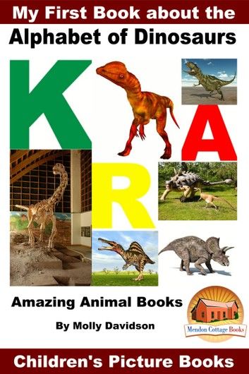My First Book about the Alphabet of Dinosaurs: Amazing Animal Books - Children\