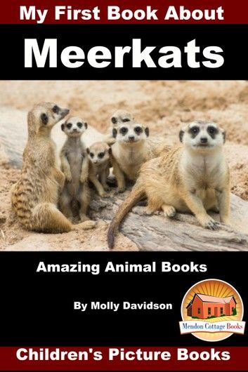 My First Book about Meerkats: Amazing Animal Books - Children\